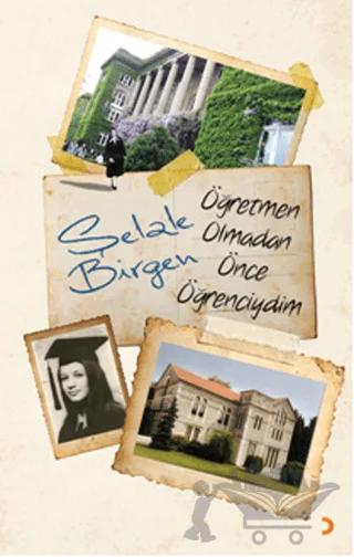 Öğretmen Olmadan Önce Öğrenciydim