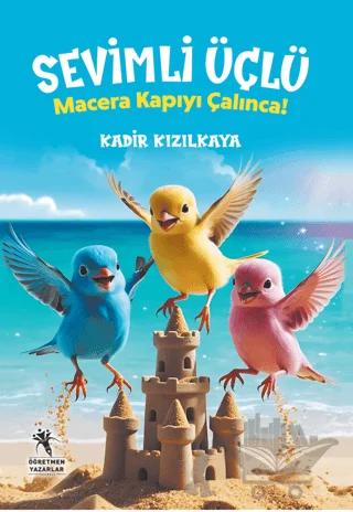 Sevimli Üçlü / Macera Kapıyı Çalınca