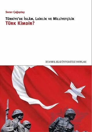 Türkiye'de İslam, Laiklik ve Milliyetçilik