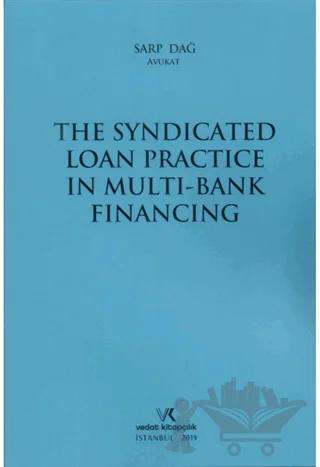 The Syndicated Loan Practice in Multi-Bank Financing