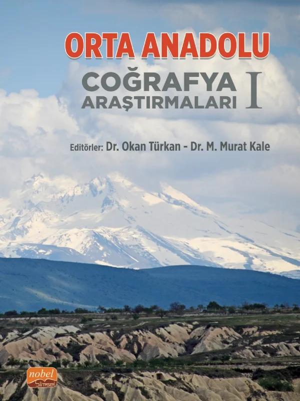 Orta Anadolu Coğrafya Araştırmaları -I-