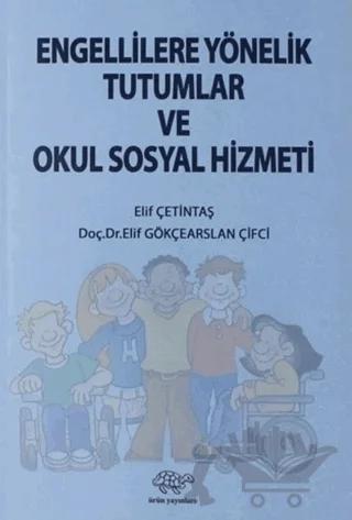 Engellilere Yönelik Tutumlar ve Okul Sosyal Hizmeti