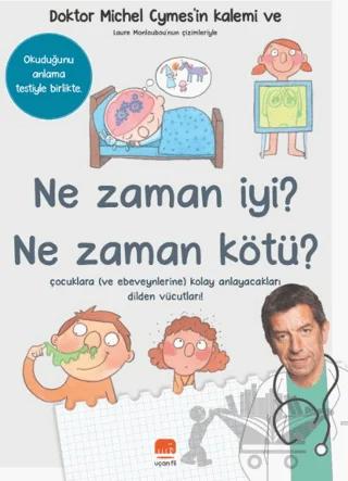 Ne Zaman İyi? Ne Zaman Kötü?