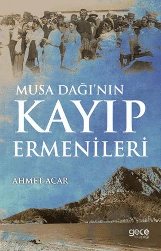 Musa Dağı’nın Kayıp Ermenileri