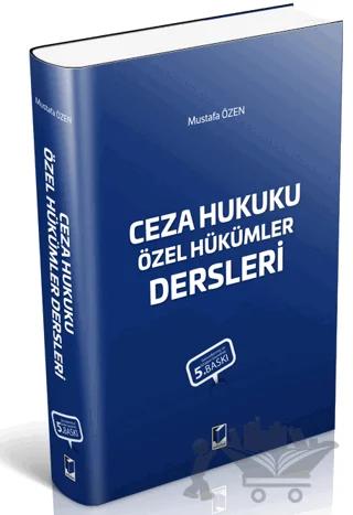 Ceza Hukuku Özel Hükümler Dersleri – Mustafa Özen – Adalet Yayınevi kitap kapağı