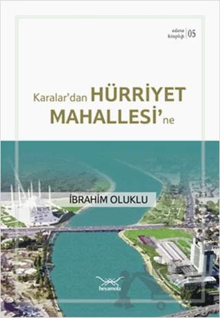 Karalar’dan Hürriyet Mahallesi'ne