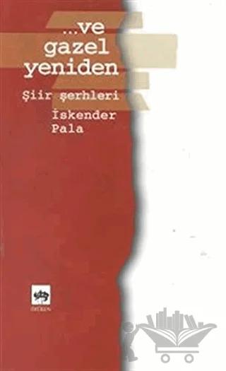Ve Gazel Yeniden Şiir Şerhleri