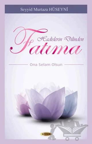 Hadislerin Dilinden Fatıma