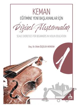 Keman Eğitimine Yeni Başlayanlar İçin Dizisel Alıştırmalar İ Scale Exercises For Beginners İn Violin Educatıon İ