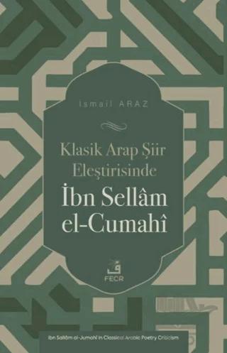 Klasik Arap Şiir Eleştirisinde İbn Sellam el-Cumahi