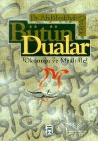Bütün Dualar Okunuşu ve Meali ile