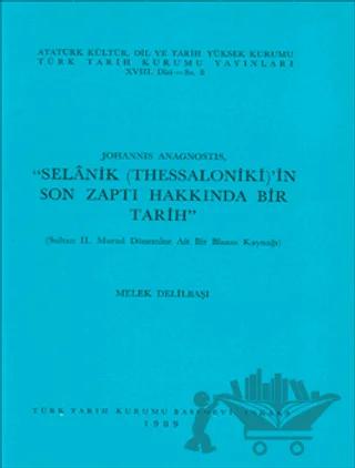 Selanik (Thessaloniki)’in Son Zaptı Hakkında Bir Tarih