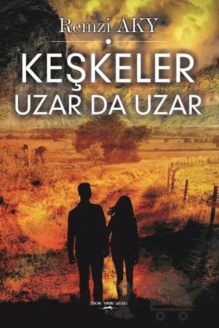Keşkeler Uzar da Uzar
