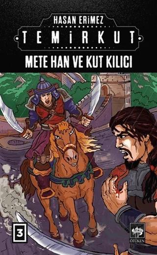 Temirkut 3 - Mete Han ve Kut Kılıcı