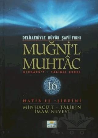 Delilleriyle Büyük Şafii Fıkhı - Muğni'l Muhtac 16. Cilt