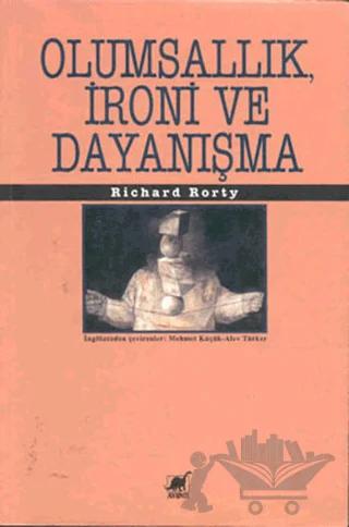Olumsallık, İroni ve Dayanışma