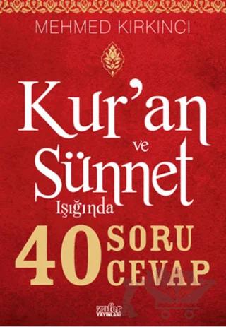 Kur’an ve Sünnet Işığında 40 Soru 40 Cevap
