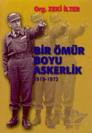 Bir Ömür Boyu Askerlik (1919-1972)