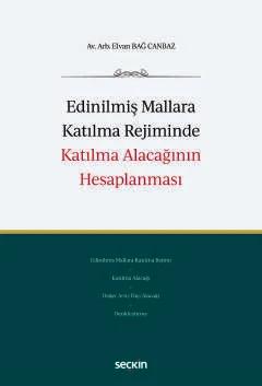 Edinilmiş Mallara Katılma Rejiminde Katılma Alacağının Hesaplanması