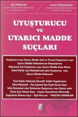 Uyuşturucu ve Uyarıcı Madde Suçları
