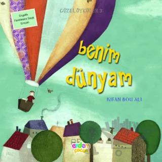 Güzel Öyküler: 3 - Benim Dünyam