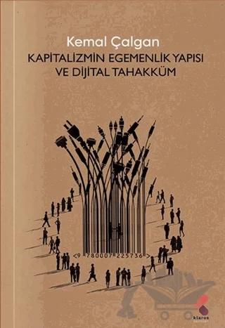 Kapitalizmin Egemenlik Yapısı ve Dijital Tahakküm