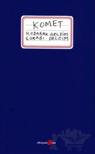 Komet Koşarak Geldim Çorabı Deldim