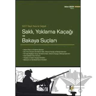 6217 Sayılı Yasa İle Değişik Saklı, Yoklama Kaçağı ve Bakaya Suçları