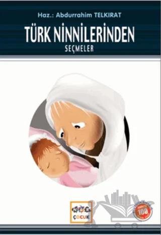 Türk Ninnilerinden Seçmeler (Milli Eğitim Bakanlığı İlköğretim 100 Temel Eser)