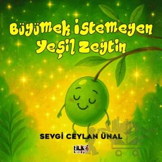 Büyümek İstemeyen Yeşil Zeytin