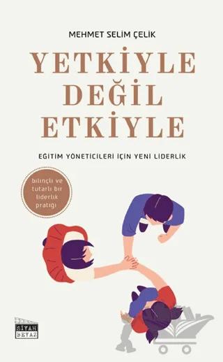 Yetkiyle Değil Etkiyle