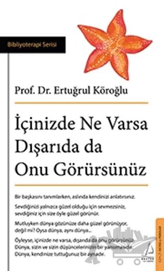 İçinizde Ne Varsa Dışarıda da Onu Görürsünüz