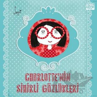 Charlotte’nin Sihirli Gözlükleri