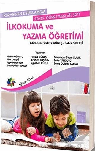 İlkokuma ve Yazma Öğretimi - Kuramdan Uygulamaya Sınıf Öğretmenliği Seti