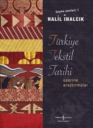 Türkiye Tekstil Tarihi Üzerine Araştırmalar