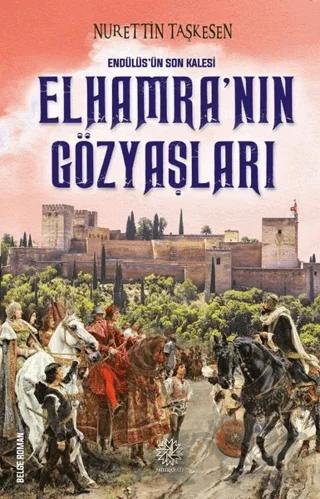Endülüs'ün Son Kalesi Elhamra’nın Gözyaşları