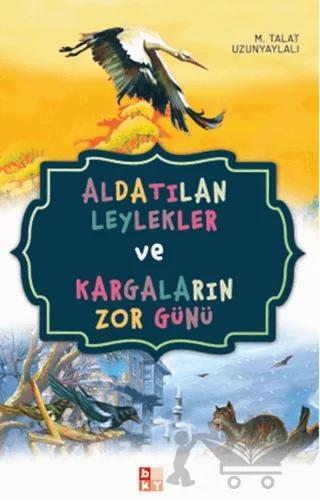Aldatılan Leylekler ve Kargaların Zor Günü