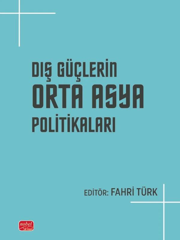 Dış Güçlerin Orta Asya Politikaları
