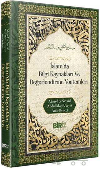 İslam’da Bilği Kaynakları Ve Değerlendirme Yöntemleri