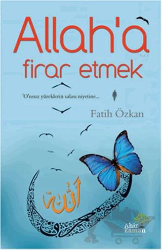 Allah’a Firar Etmek