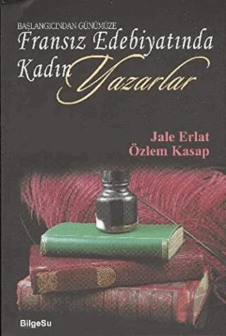 Başlangıcından Günümüze Fransız Edebiyatında Kadın Yazarlar