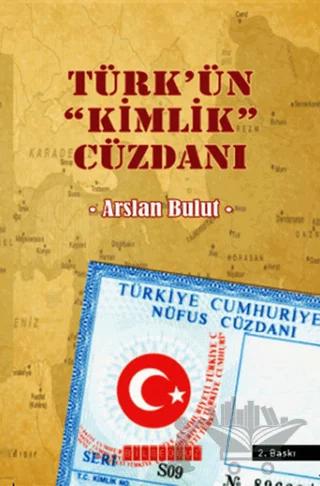 Türk’ün Kimlik Cüzdanı