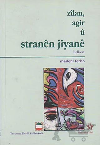 Zilan, Agir U Stranen Jiyane