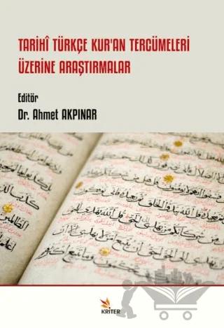 Tarihi Türkçe Kur’an Tercümeleri Üzerine Araştırmalar
