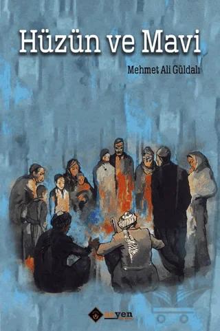 Hüzün ve Mavi – Mehmet Ali Güldallı – Aryen Yayınları kitap kapağı