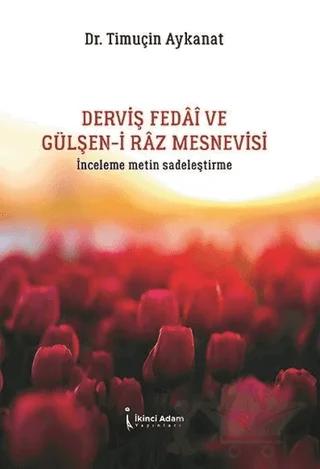 Derviş Fedai ve Gülşen-i Raz Mesnevisi