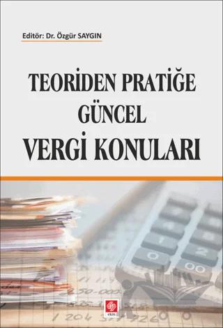 Teoriden Pratiğe Güncel Vergi Konuları