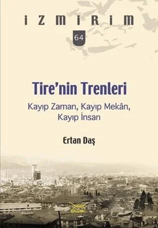 Tire’nin Trenleri