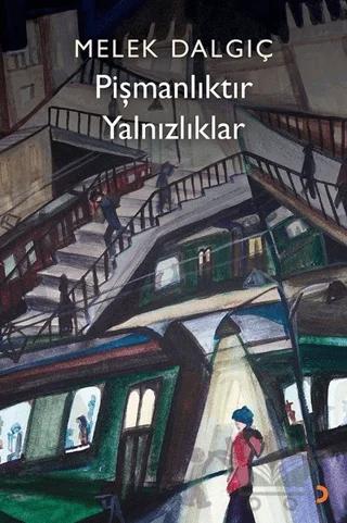 Pişmanlıktır Yalnızlıklar