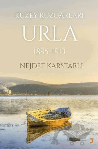 Kuzey Rüzgarları Urla 1895-1913